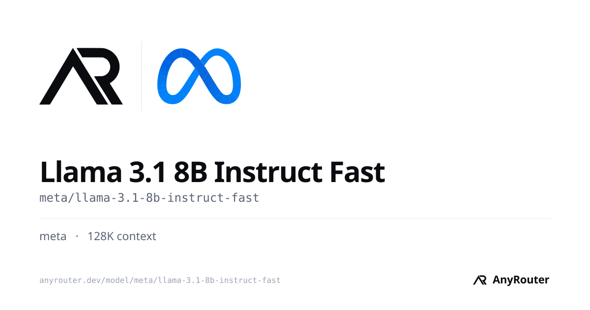 Llama 3.1 8B Instruct Fast share card